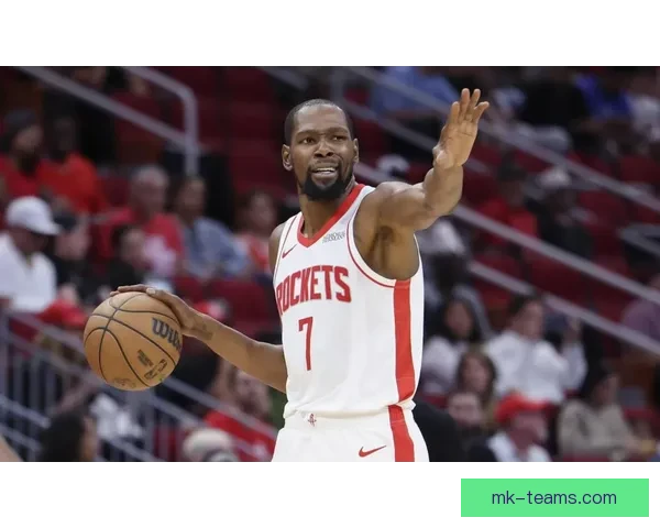 火箭连续两年闯季后赛 杜兰特申京默契提升联手冲冠